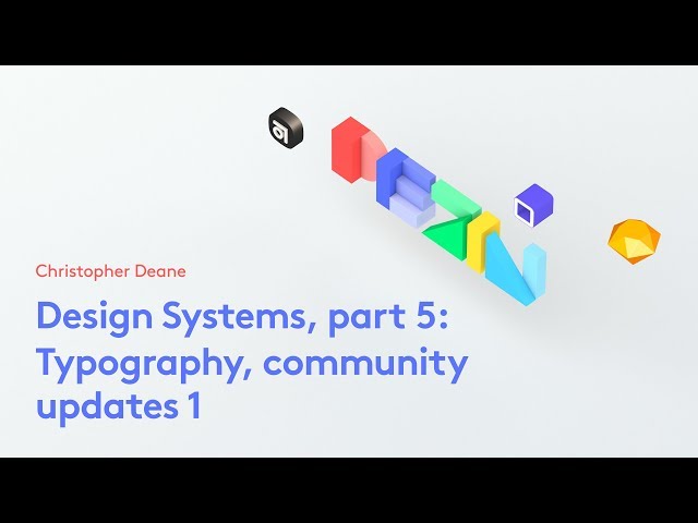 Design Systems, part 5: Typography, community updates 1