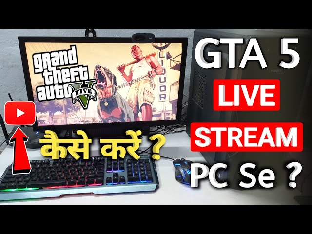 GTA 5 Live Stream Kaise Kare PC Laptop Se | How to Live Stream GTA 5 Game On YouTube From PC