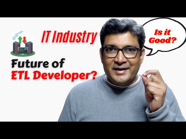 What is the future of ETL Developer?
