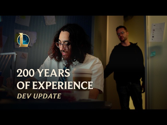 200 Years of Experience | Dev Update - League of Legends