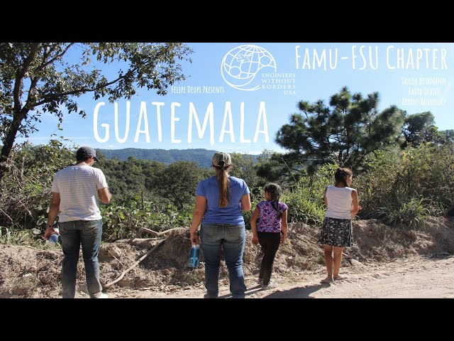 The Guatemala Schoolhouse Project: FAMU-FSU Engineers Without Borders