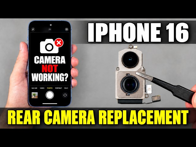 iPhone 16 Rear Camera Replacement | Fix Focus, Blurry Photos & Camera Problems