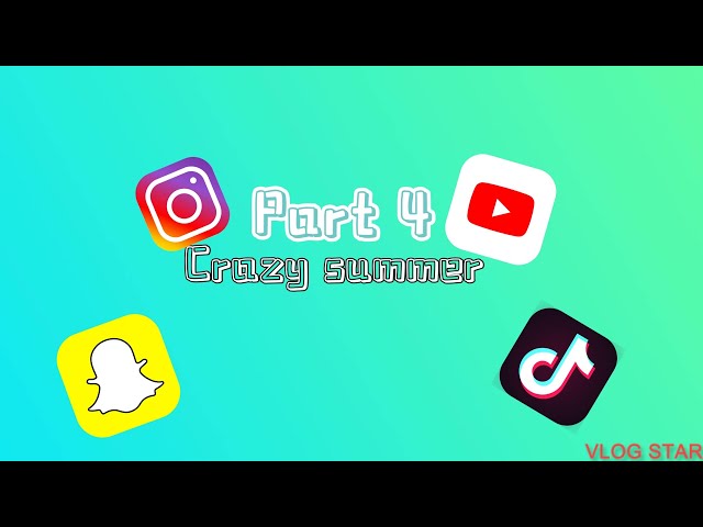 Part 4 Crazy summer