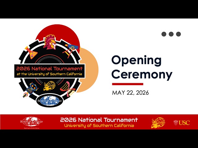 2026 Science Olympiad Opening Ceremony - May 22, 630-8pm PDT