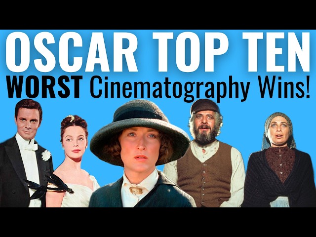 Top 10 WORST Cinematography Oscar Wins of ALL TIME