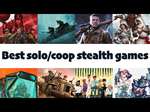 Best solo/coop stealth games