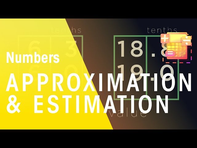 Approximation & Estimation | Numbers | Maths | FuseSchool