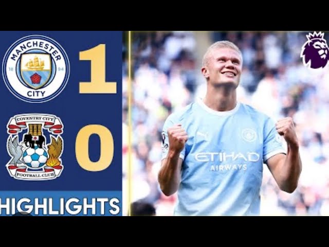 Man City vs Coventry highlights at Etihad stadium 