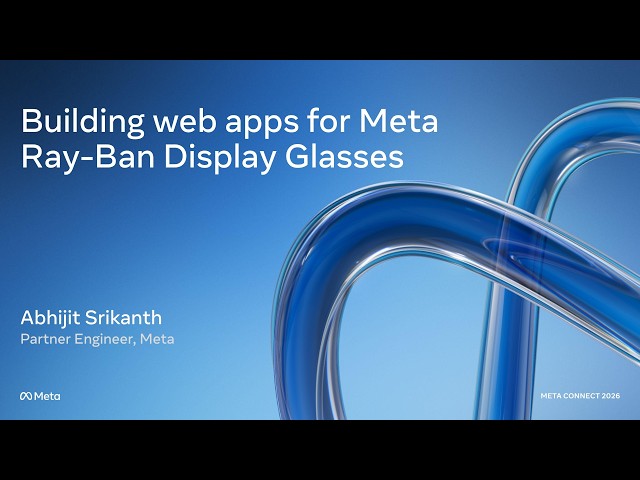 Building web apps for Meta Ray Ban Display glasses