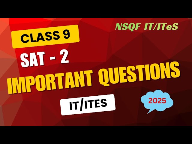 Class 9 – SAT-2 Important Questions (IT/ITeS) | NSQF | 2025
