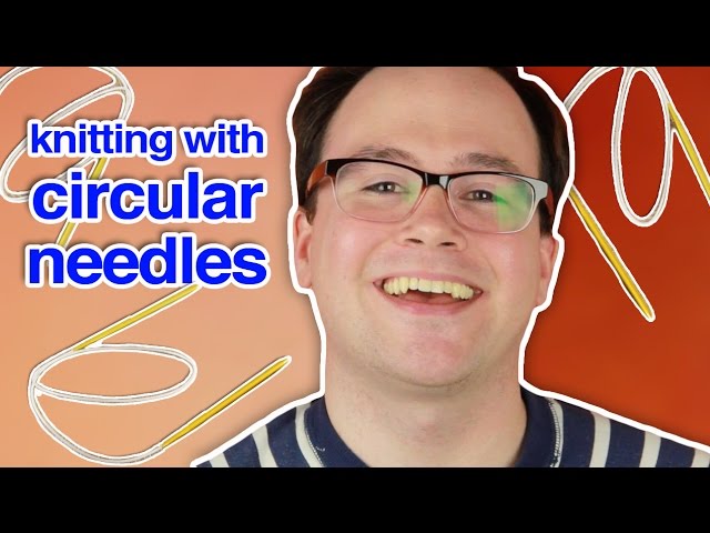 Knitting In the Round: How to Knit with Circular Needles