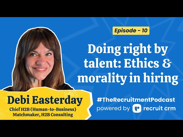 Let's talk ethics and morality in recruitment! | The Recruitment Podcast EP10