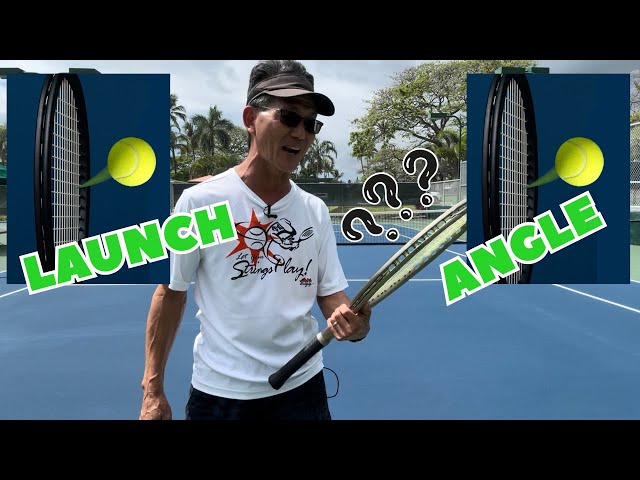 Racquet & String Tutorial [Launch Angle in Tennis]