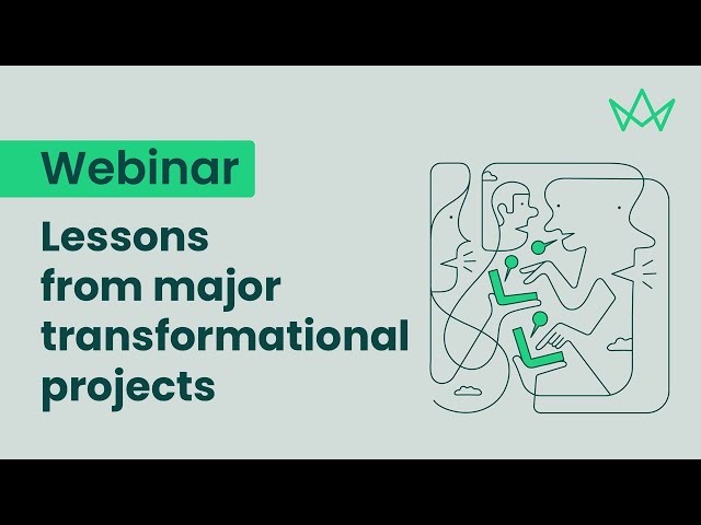 Lessons from major transformational projects