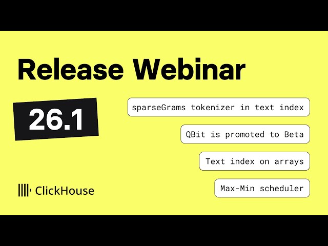 ClickHouse v26.1 Release Webinar