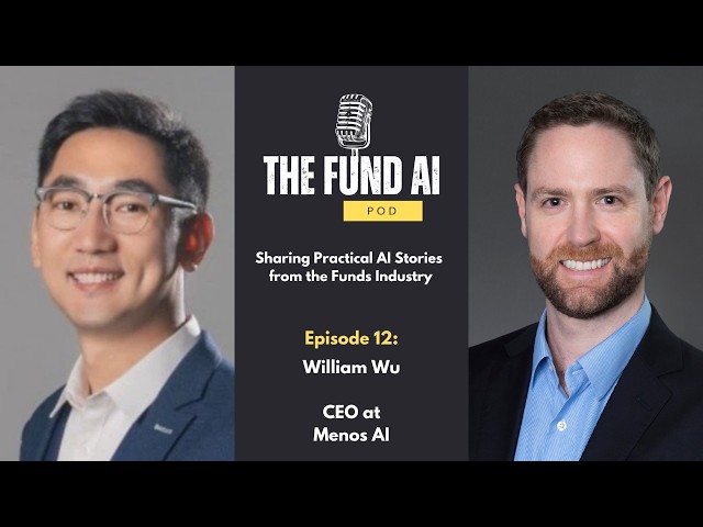 EP12: William Wu, PhD, CFA - CEO at Menos AI | An AI Platform for Fund Managers