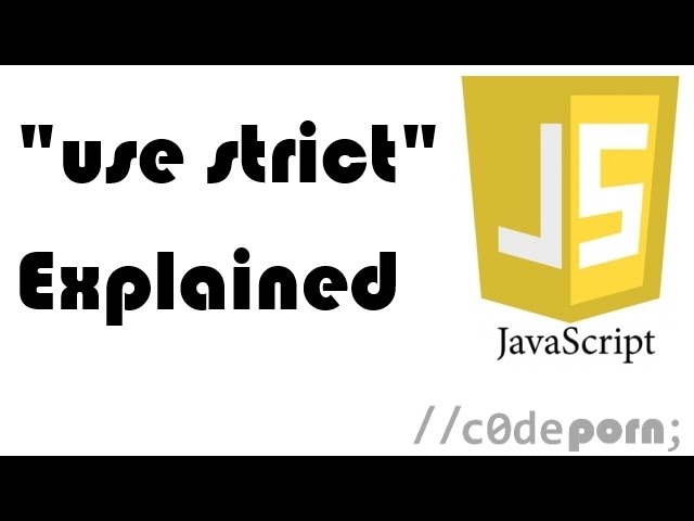 JavaScript's "Use Strict" Explained