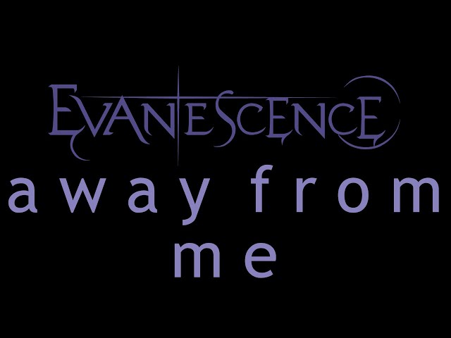 Evanescence - Away From Me Lyrics (Origin)