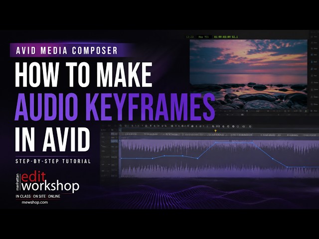 Learn how to Make Audio Keyframes in Avid Media Composer
