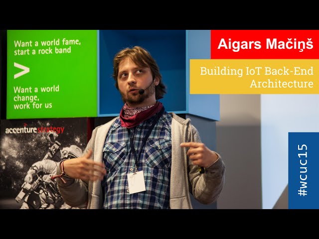 'Building IoT Back-End Architecture' by Aigars Mačiņš
