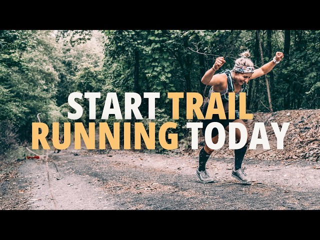 Thinking About Trail Running? Watch This First