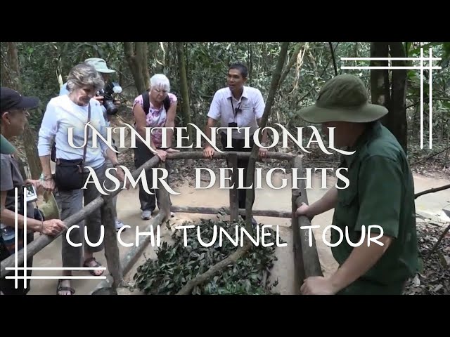 Unintentional ASMR - Cu Chi Tunnels Tour Guide