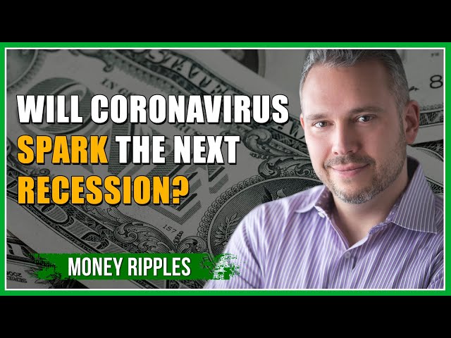 Will CoronaVirus Spark The Next Recession? I 382