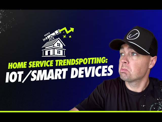 Internet of Things / Smart Devices in Home Services: Trendspotting