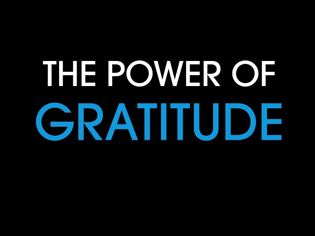 The Power Of Gratitude
