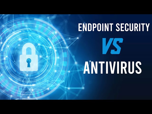 Endpoint Security vs Antivirus | Who's Doing It Better? [2024]