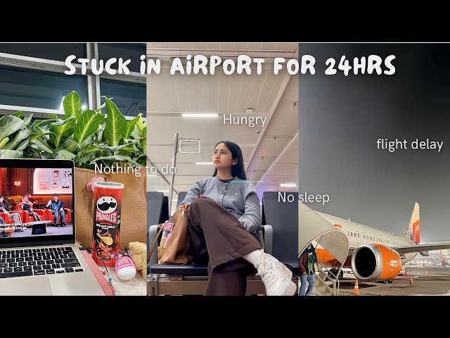 Let’s spend 24hrs in Airport ✈️ | No sleep, Hungry, Flight delay & more 😩