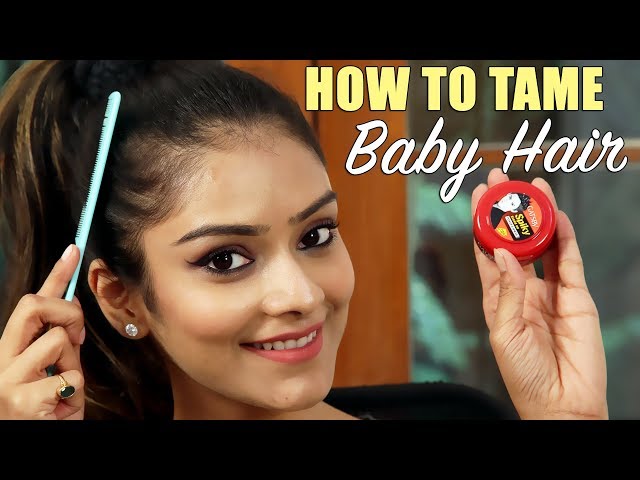 DIY | How To Tame Baby Hair | Hair Care Tutorial | Home Remedy For Hair | Foxy Makeup Tutorials