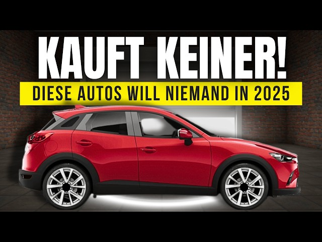 15 Autos, die NIEMAND mehr kaufen will in 2025