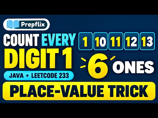 Number of Digit One in Java | Place-Value Counting & Proof | LeetCode 233 | Prepflix