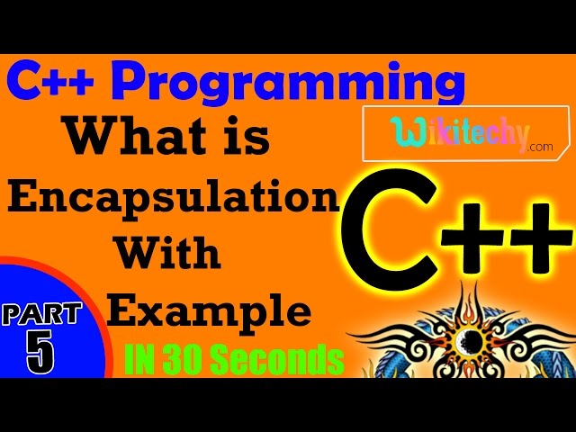 What is Encapsulation in C++ | Encapsulation with Example Program in C++  | C++ Interview Questions