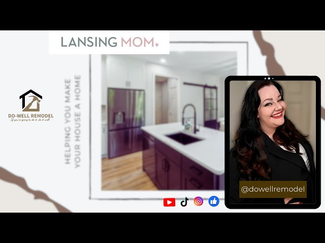 An Introduction Into Do-Well Remodel with Lansing Moms and Megan Dowell