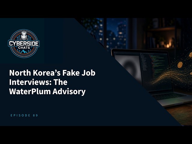 North Korea’s Fake Job Interviews: The WaterPlum Advisory
