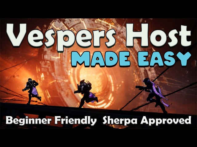 Vespers Host guide for Returning and New Players to Destiny 2!