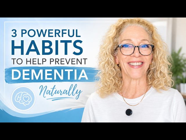 WORRIED ABOUT DEMENTIA? 3 Powerful Habits to Support a Healthy Brain!