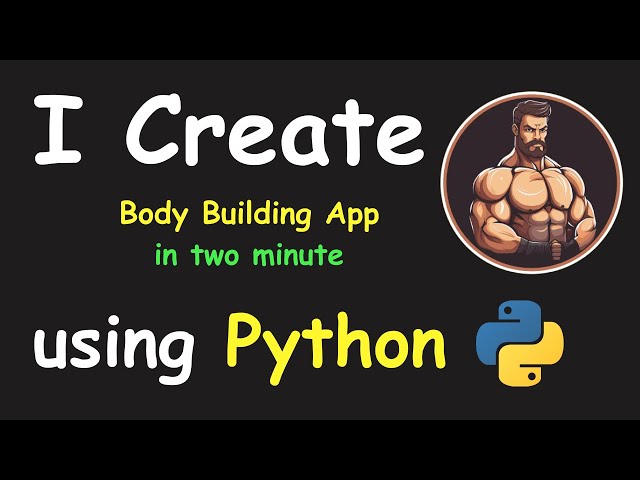 I CREATE BODY BUILDING APP IN 2 MIN USING PYTHON & LEARN PYTHON BY BUILDING SIMPLE PROJECTS