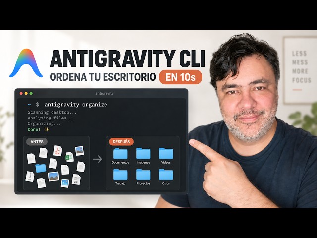 Cómo organicé mi escritorio en segundos con la IA de Google (Antigravity CLI)