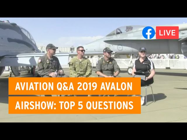 Aviation Q&A 2019 Avalon Airshow: Top 5 Questions
