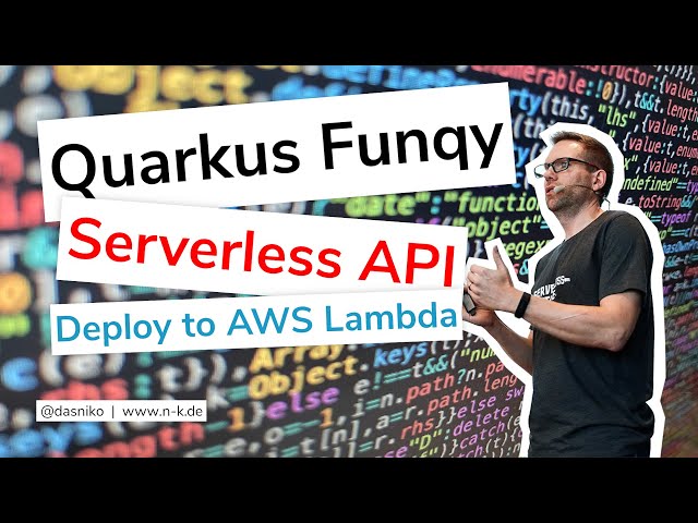 Quarkus Funqy Serverless HTTP API - How to Deploy to AWS Lambda | Niko Köbler (@dasniko)
