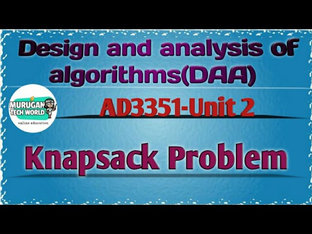 Knapsack problem in design & analysis of algorithms tamil||AD3351||DAA||AI&DS||AU reg-2021.