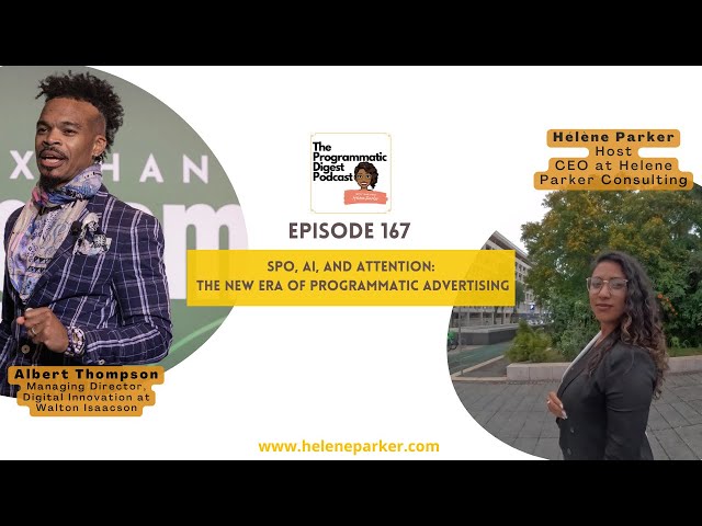 167. SPO, AI, and Attention: the New Era of Programmatic Advertising with Albert Thompson