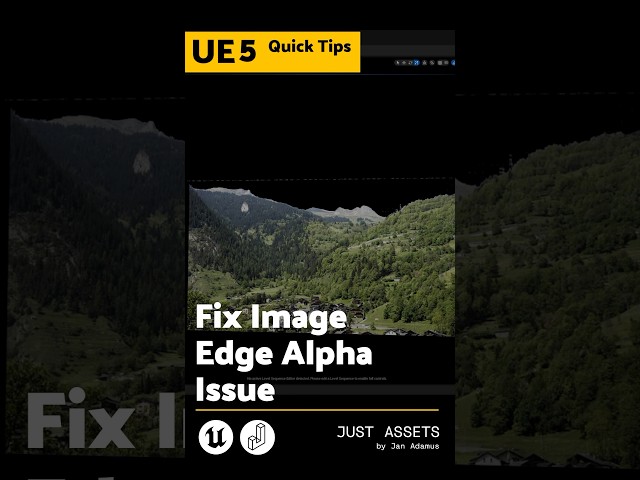 Ue Quicktip - Fix Image Edge Alpha  Issue