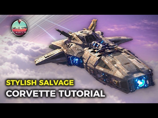 Salvage Corvette Build Guide for Beginners | No Man’s Sky