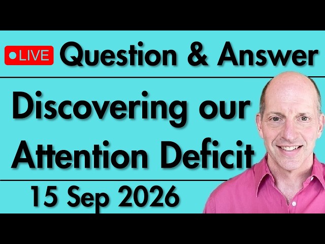 Weekly Q&A: ADHD World - Part 1