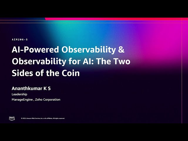 AWS re:Invent 2025-AI-Powered Observability & Observability for AI: The Two Sides of the Coin-AIM206