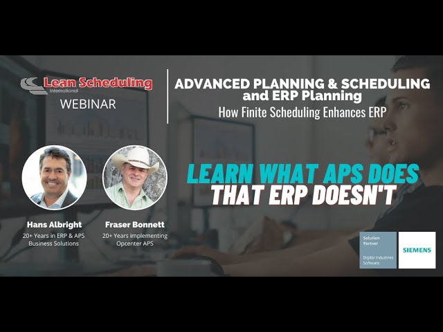 APS vs ERP Scheduling: What APS Does that ERP Does Not (Opcenter Planning & Scheduling Webinar)